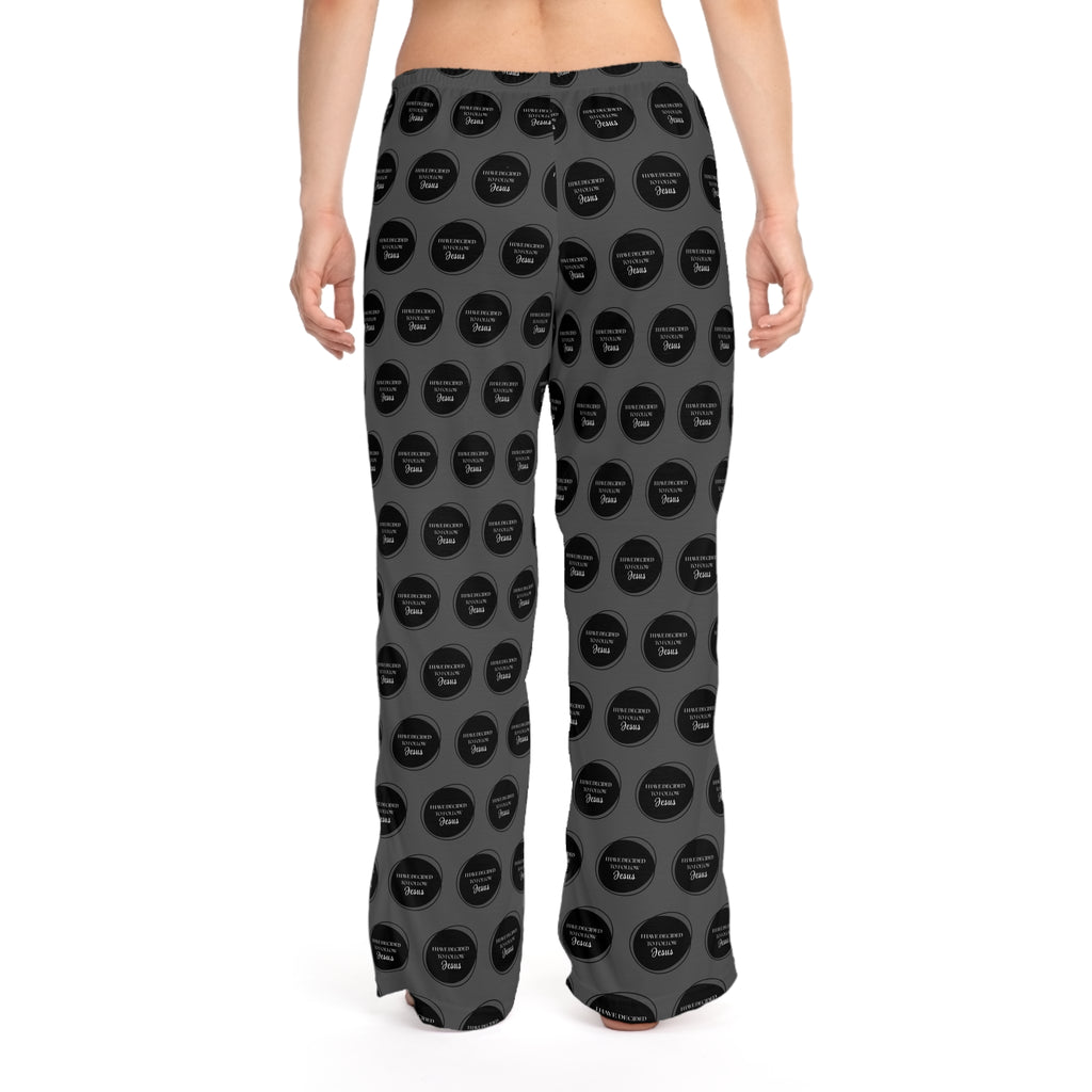 I Have Decided | Women's Pajama Bottoms | Charcoal
