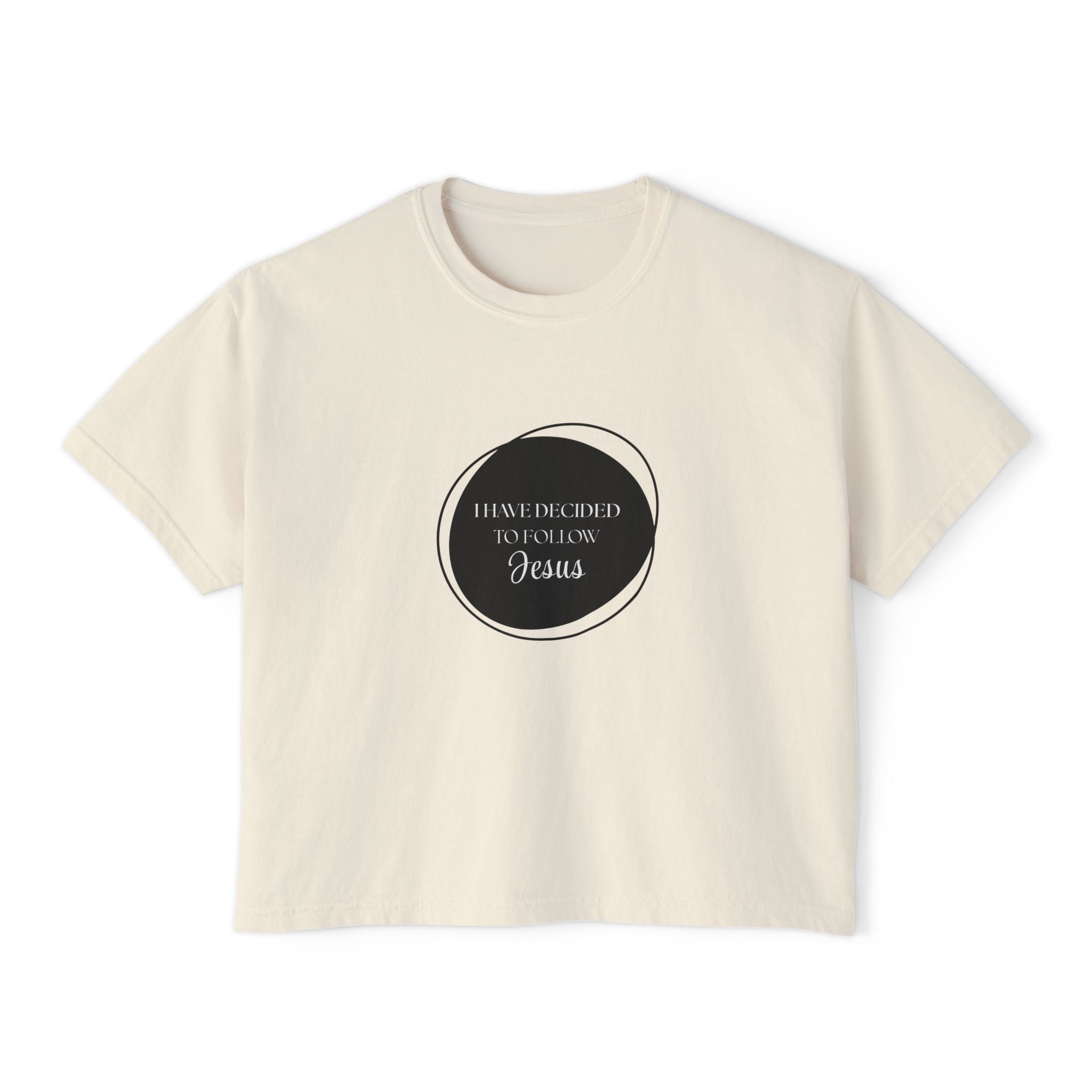 I Have Decided | Womens Boxy Tee | Bold Black