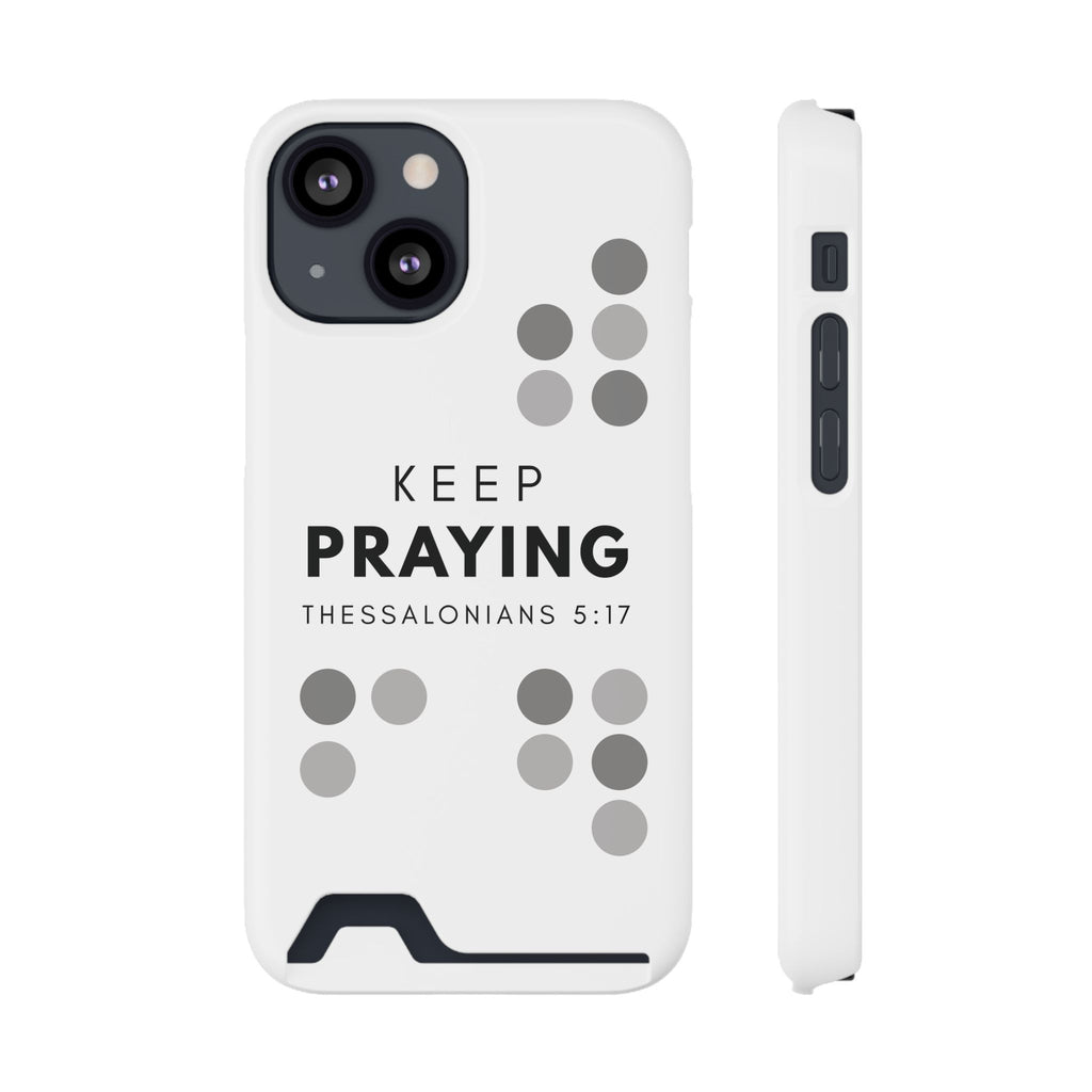 Keep Praying | Phone Case with Card Holder | Pearl White