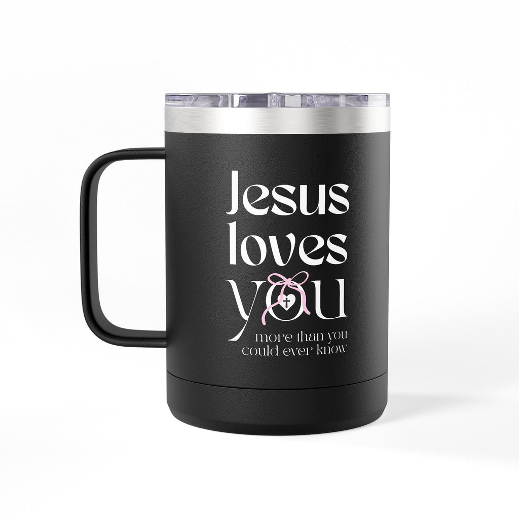 Jesus Loves You | Coffee Mug Tumbler | 15oz.