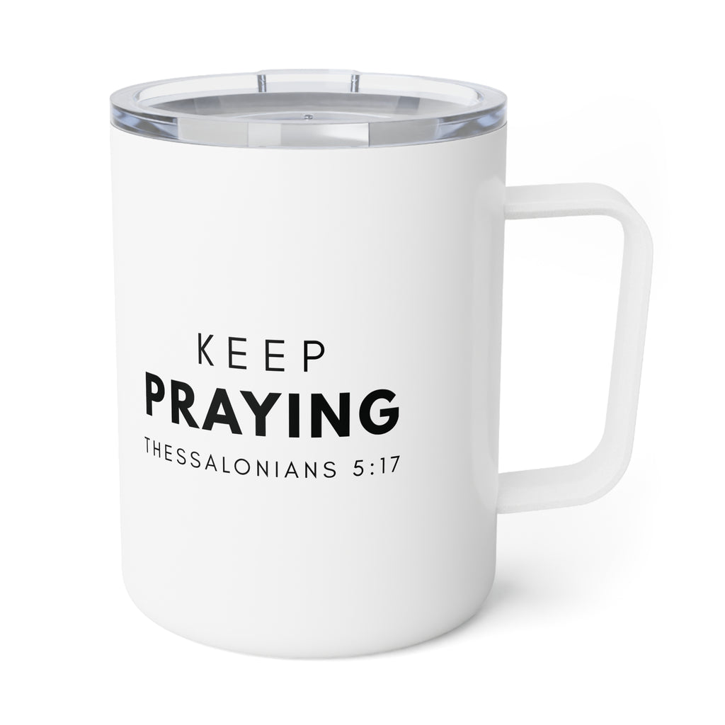 Keep Praying | Insulated Mug, 10oz.