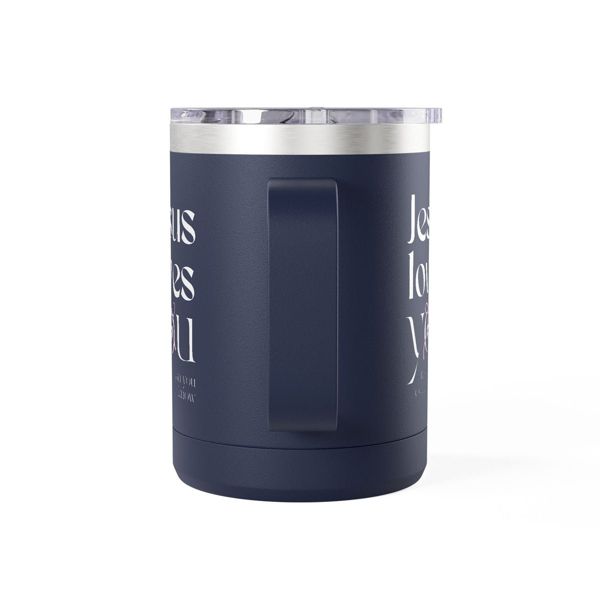 Jesus Loves You | Coffee Mug Tumbler | 15oz.
