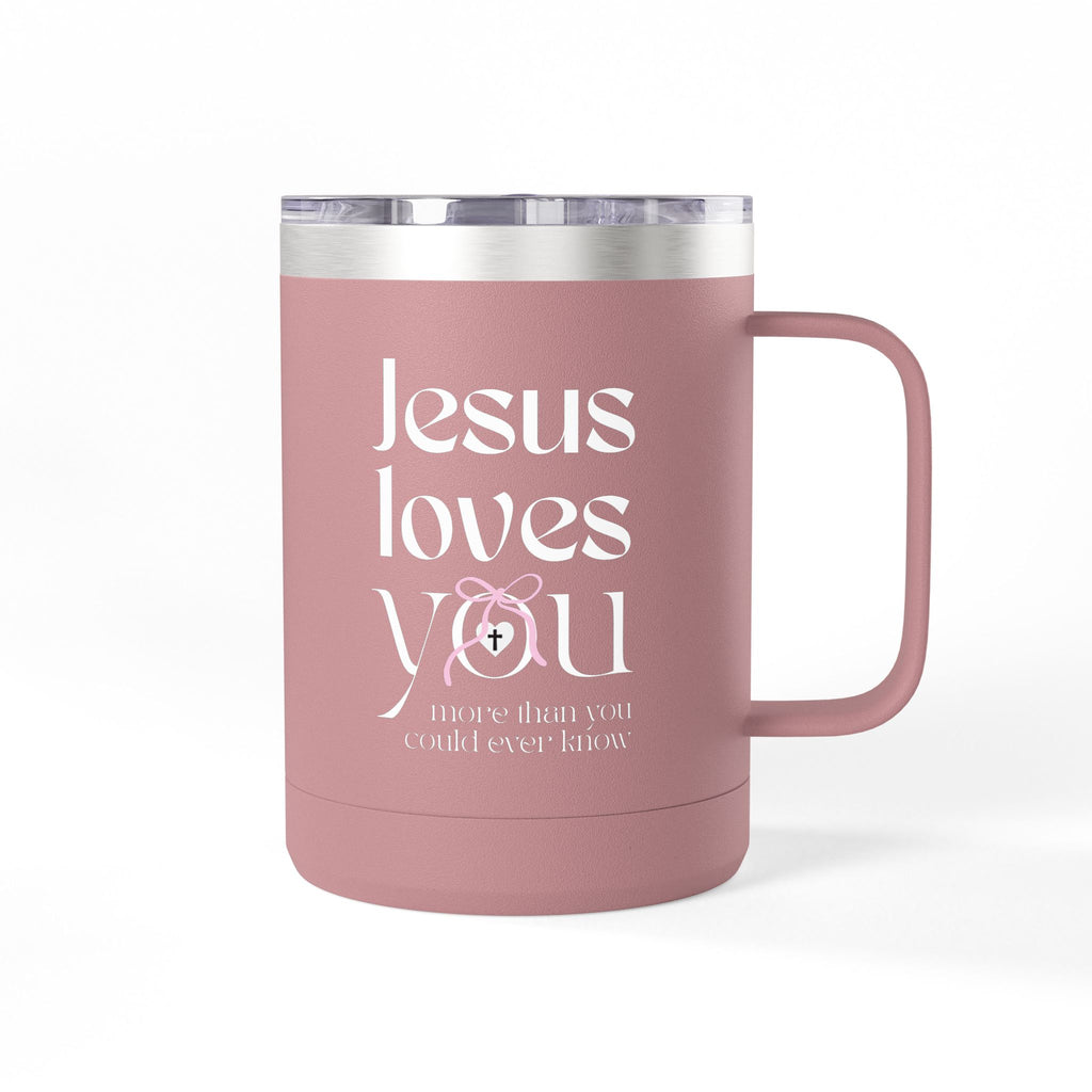 Jesus Loves You | Coffee Mug Tumbler | 15oz.