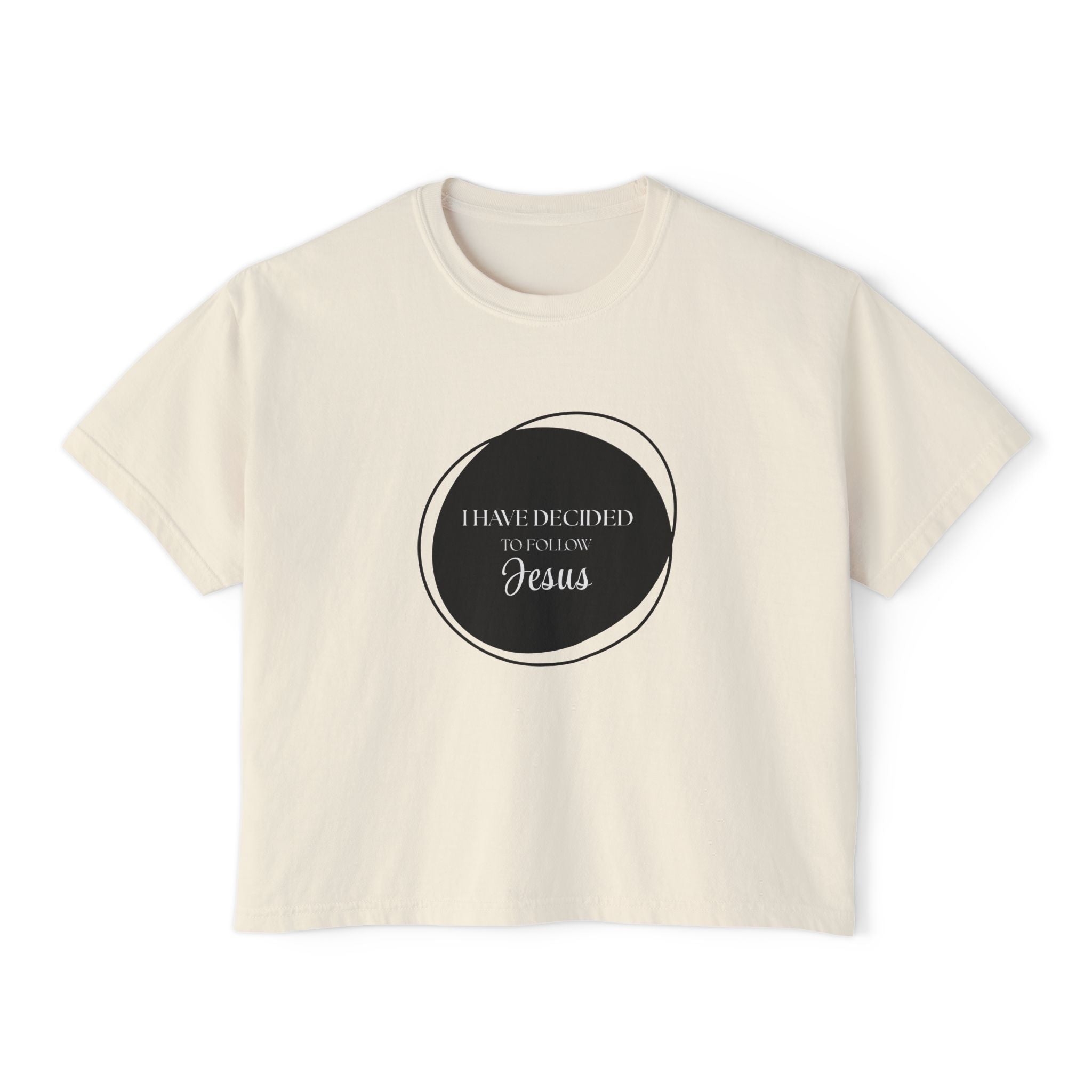 I Have Decided | Womens Boxy Tee | Bold Black