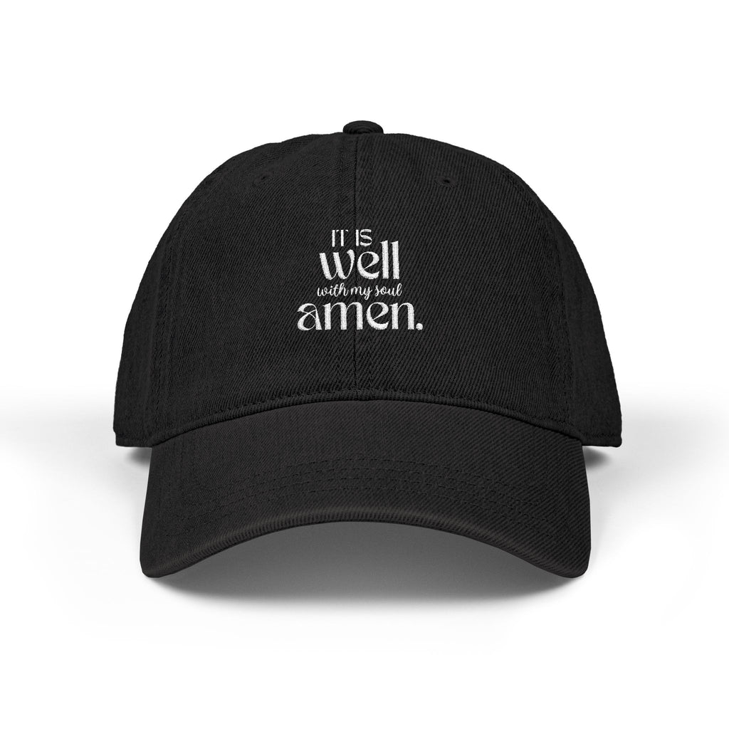 It Is Well With My Soul | Embroidered Cap