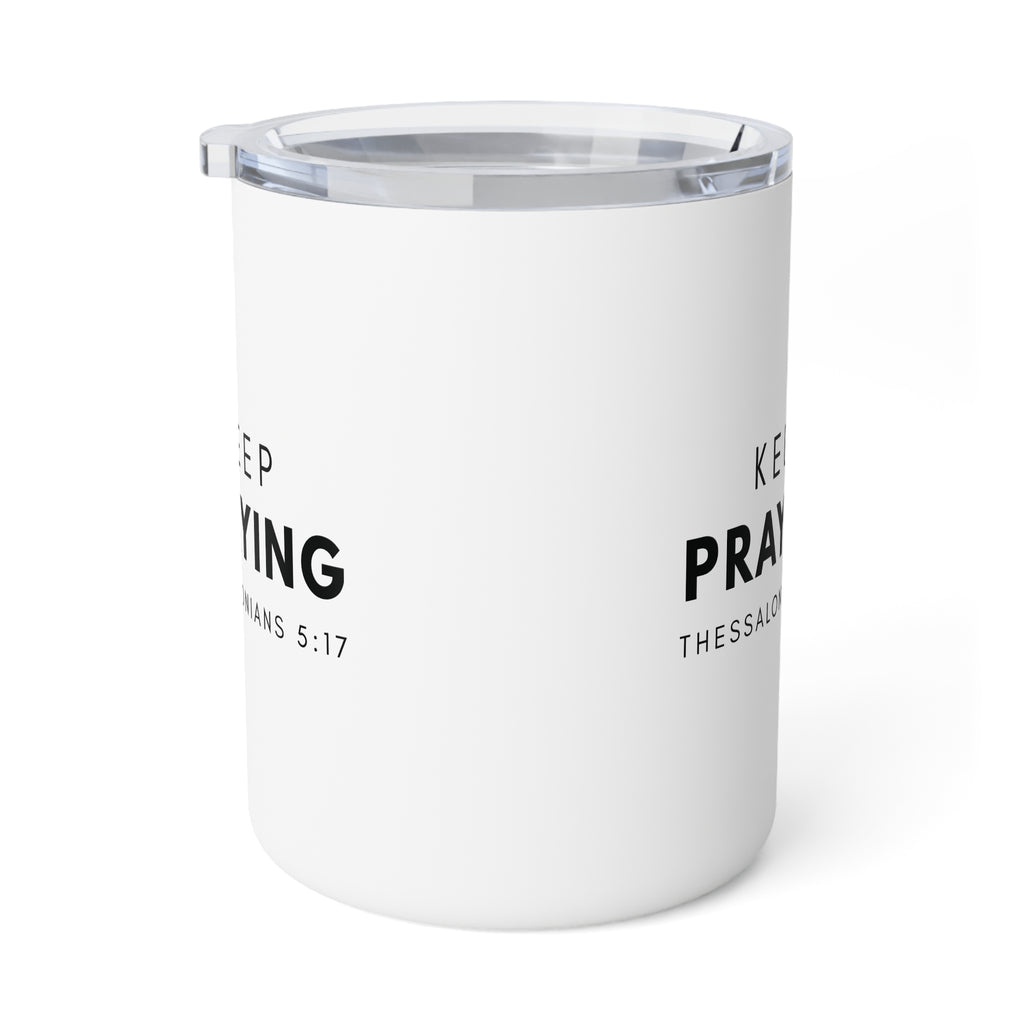 Keep Praying | Insulated Mug, 10oz.