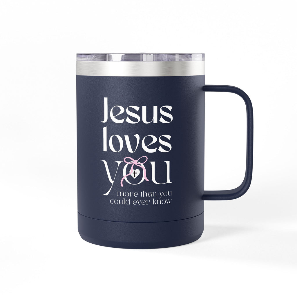 Jesus Loves You | Coffee Mug Tumbler | 15oz.