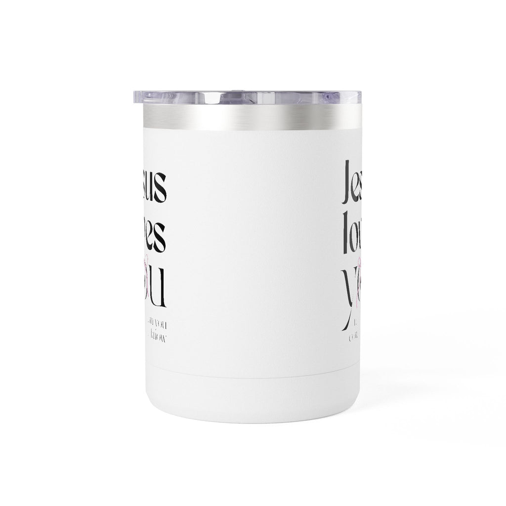 Jesus Loves You | Coffee Mug Tumbler | 15oz., White