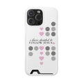 I Have Decided | Phone Case with Card Holder | Precious Pink