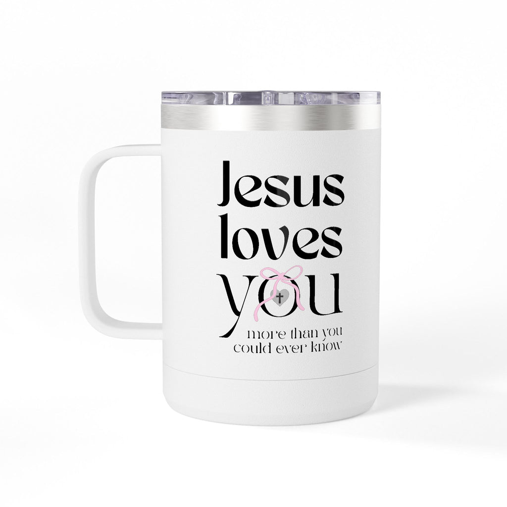 Jesus Loves You | Coffee Mug Tumbler | 15oz., White