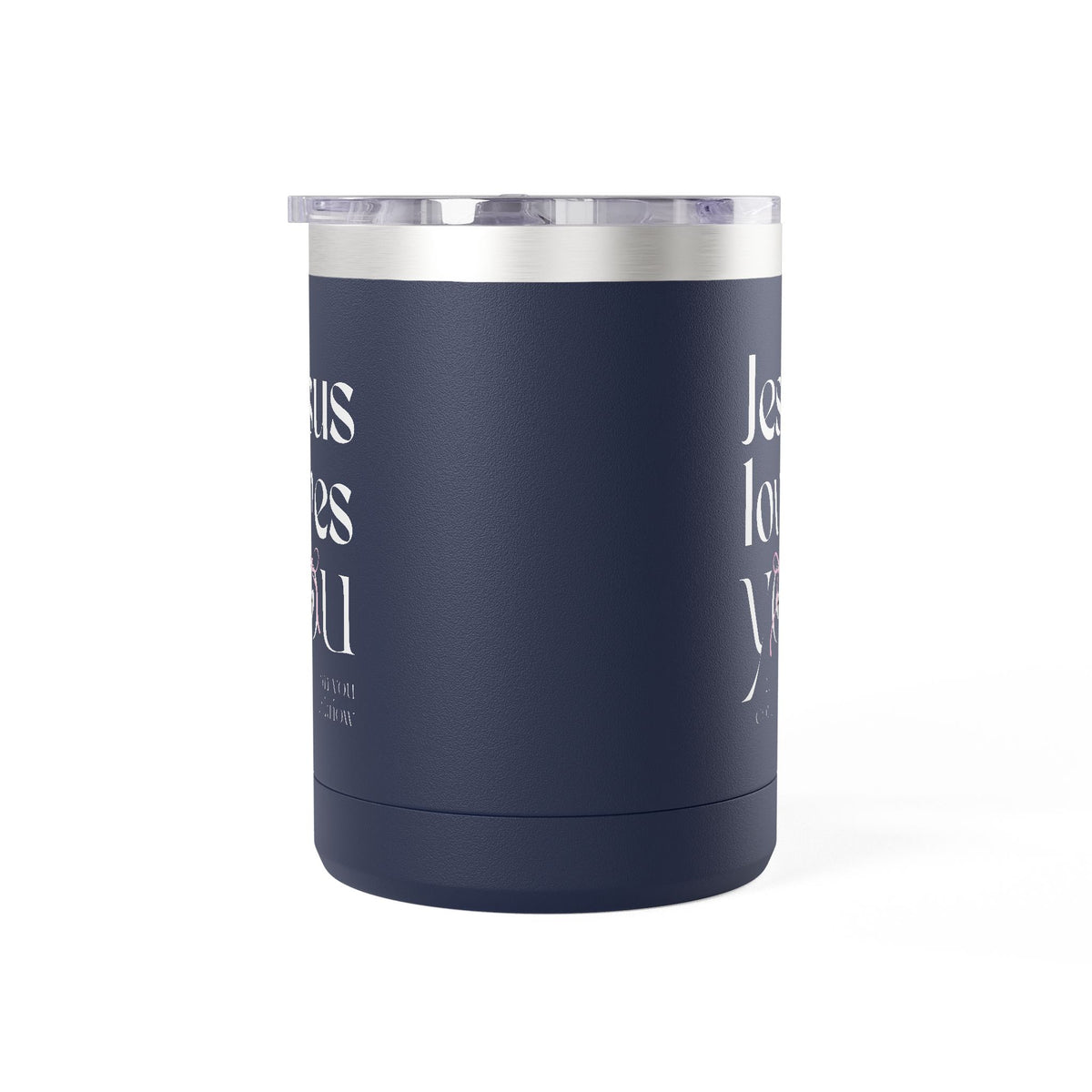 Jesus Loves You | Coffee Mug Tumbler | 15oz.