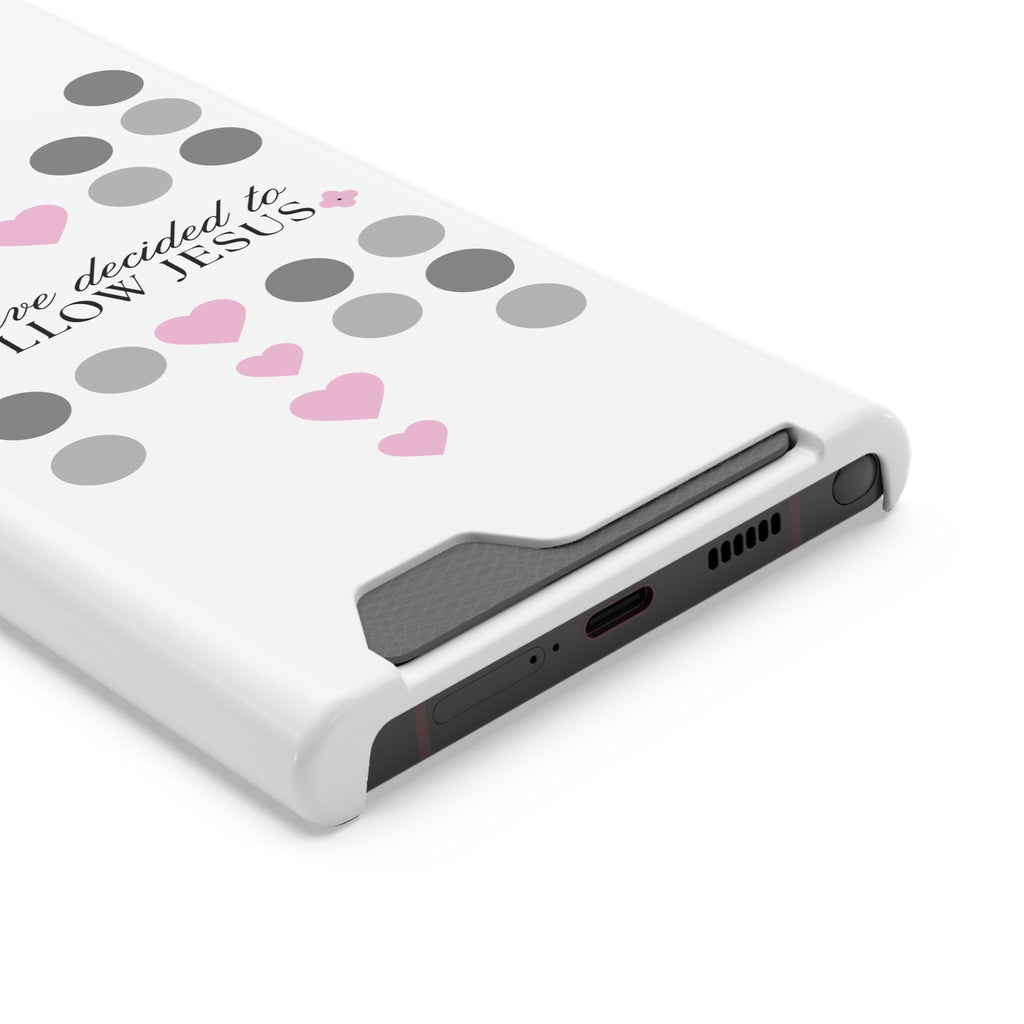 I Have Decided | Phone Case with Card Holder | Precious Pink