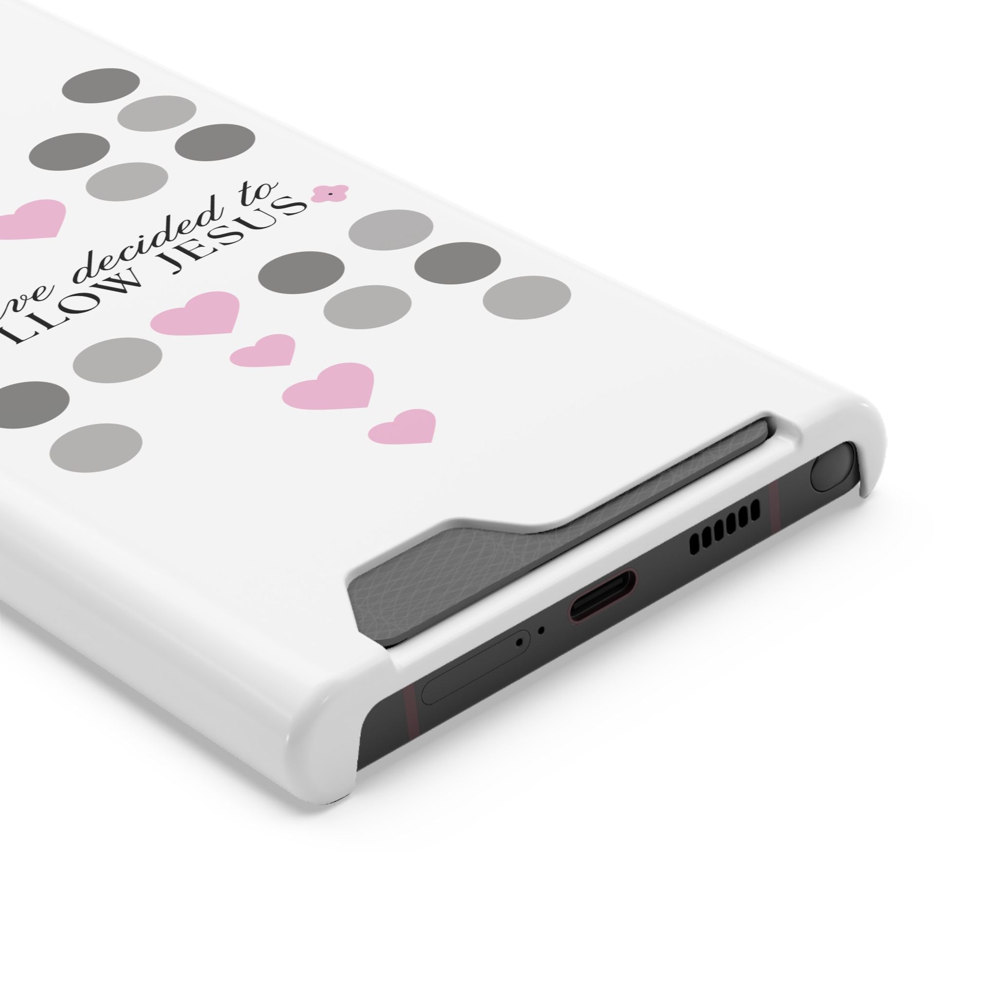 I Have Decided | Phone Case with Card Holder | Precious Pink