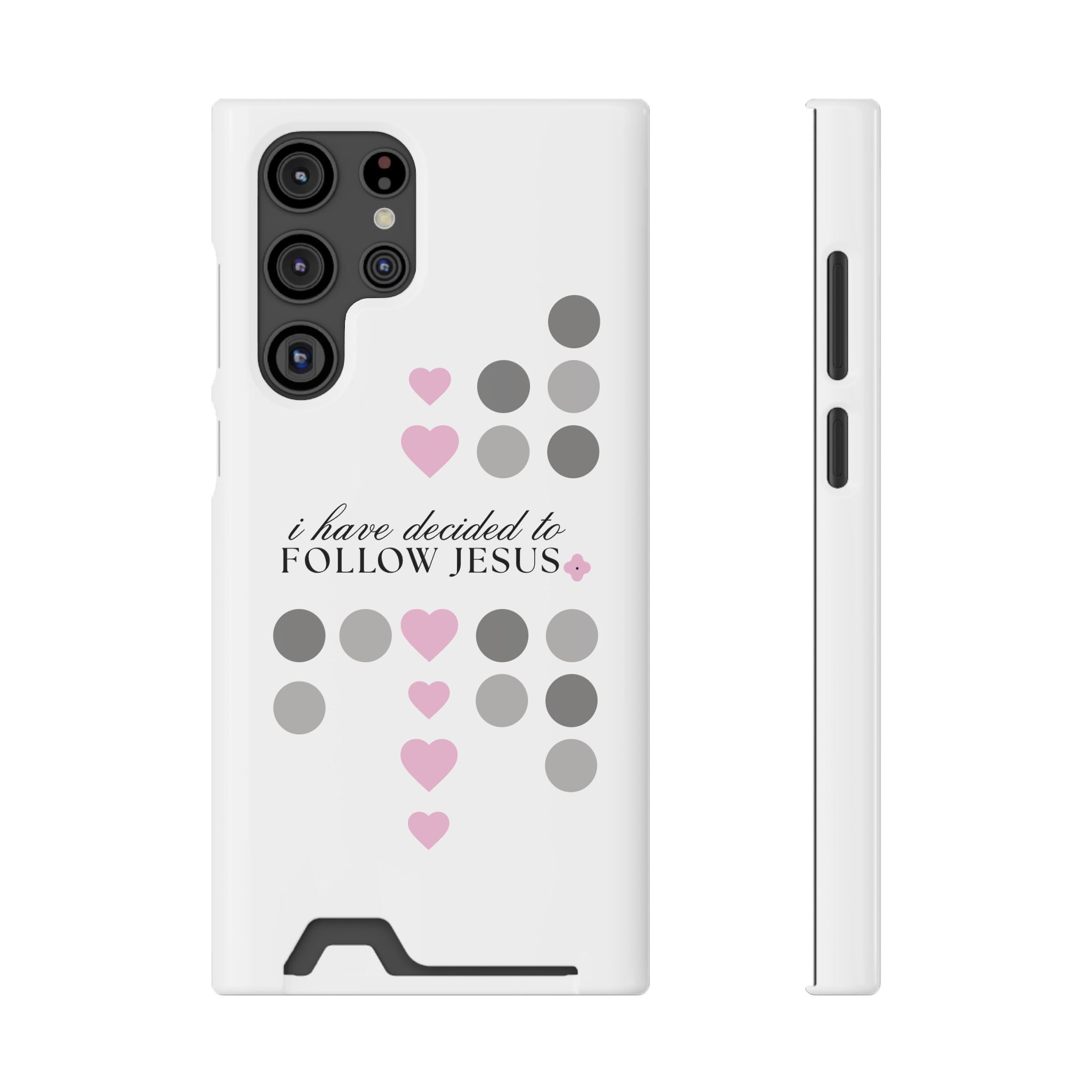 I Have Decided | Phone Case with Card Holder | Precious Pink