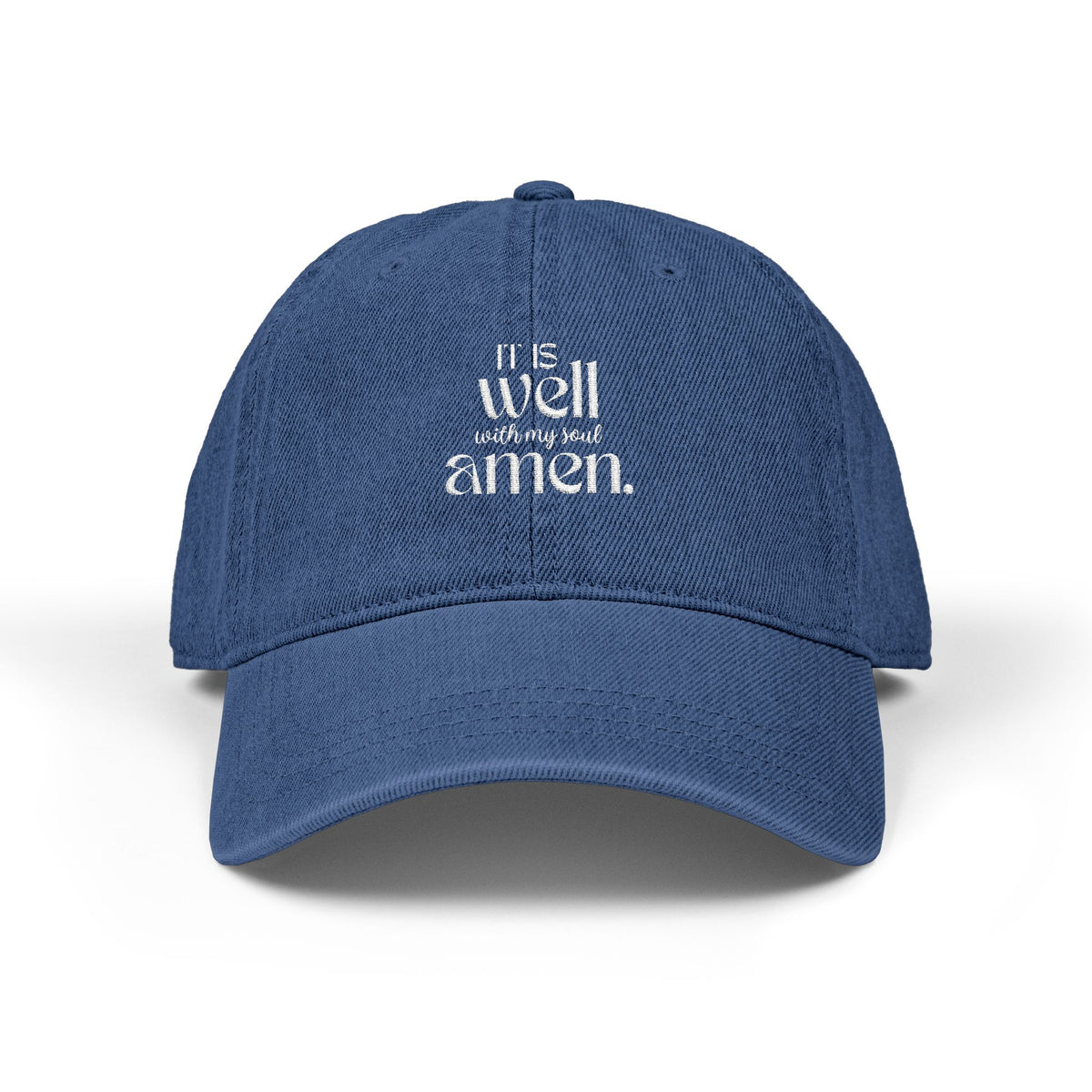 It Is Well With My Soul | Embroidered Cap