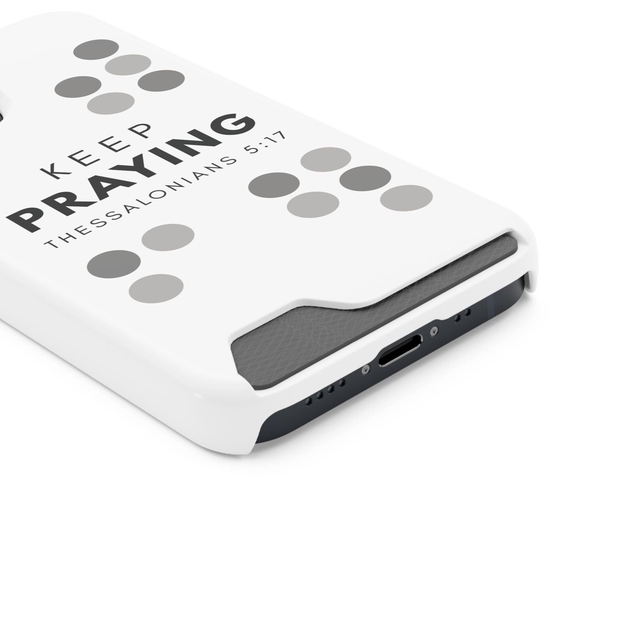 Keep Praying | Phone Case with Card Holder | Pearl White