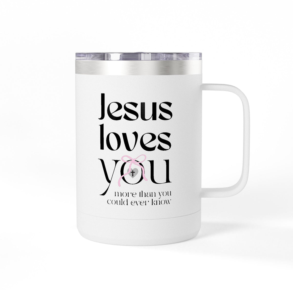 Jesus Loves You | Coffee Mug Tumbler | 15oz., White