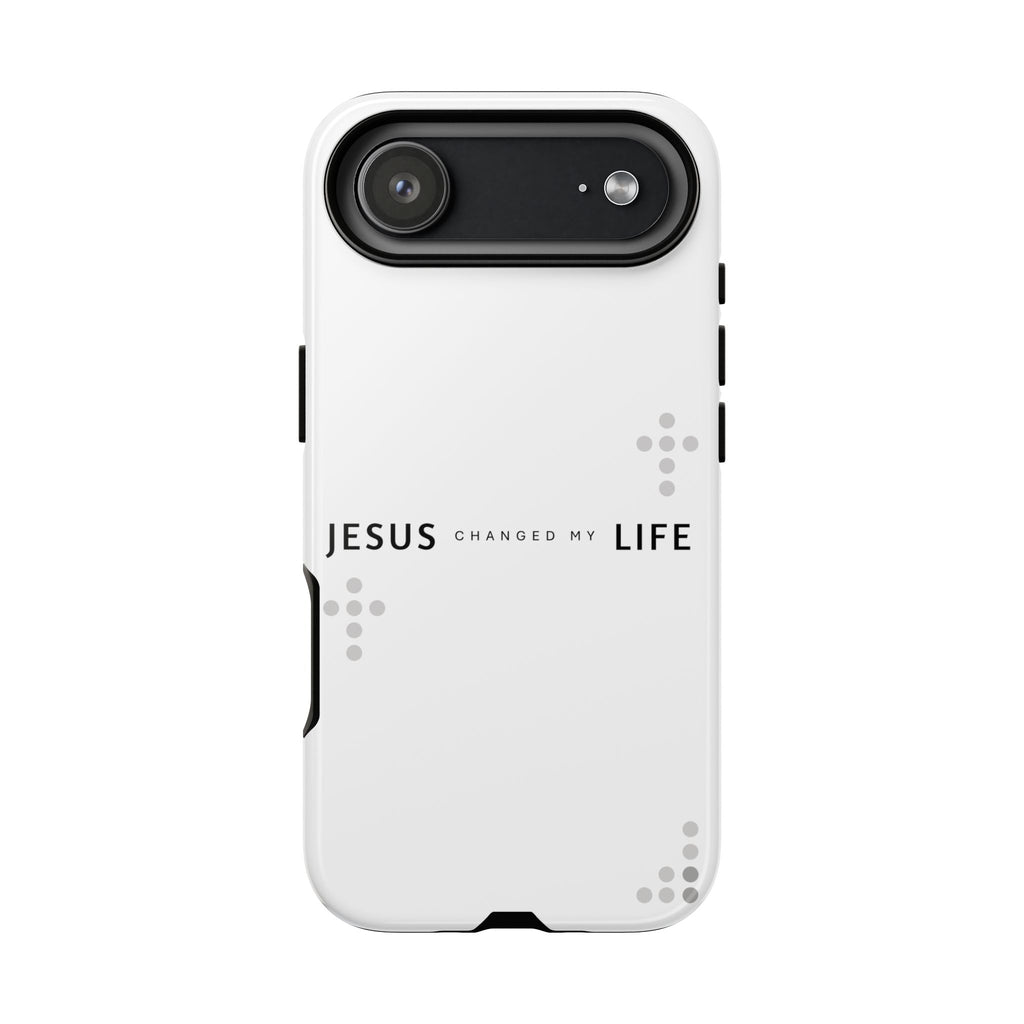 Jesus Changed My Life | Phone Case